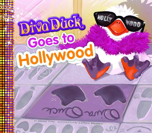 Diva Duck Goes to Hollywood by Janice Levy