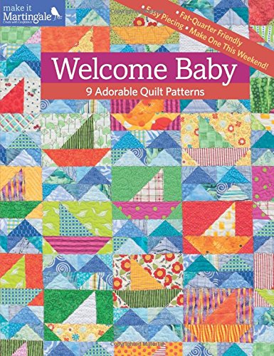 Welcome Baby: 9 Adorable Quilt Patterns by That Patchwork Place