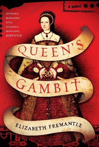 Queen's Gambit: A Novel by Elizabeth Fremantle