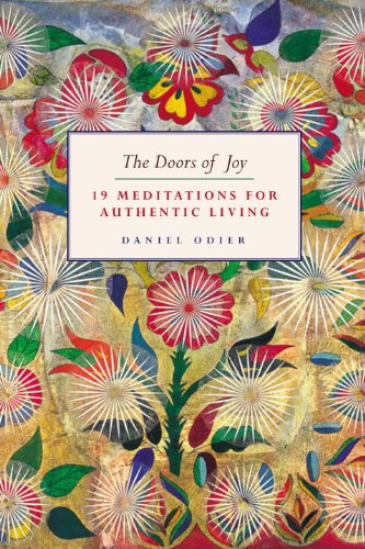 The Doors of Joy: 19 Meditations for Authentic Living by Daniel Odier
