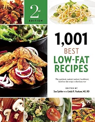 1,001 Best Low-Fat Recipes: The Quickest, Easiest, Tastiest, Healthiest, Best Low-Fat Recipe Collection Ever