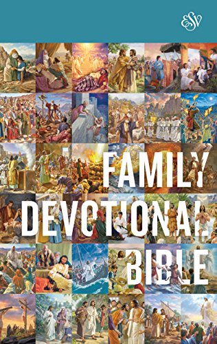 ESV Family Devotional Bible by ESV Bibles by Crossway