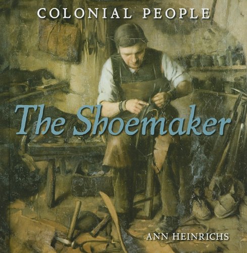 The Shoemaker by Ann Heinrichs