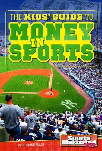 The Kids' Guide to Money in Sports by Suzanne Slade