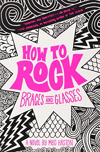How to Rock Braces and Glasses by Meg Haston