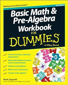 Basic Math and Pre-Algebra Workbook For Dummies