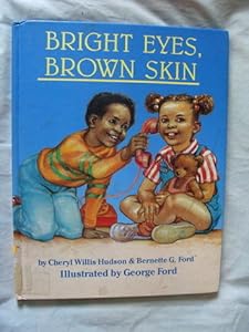 Bright Eyes, Brown Skin (A Feeling Good Book)