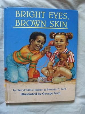 Bright Eyes, Brown Skin (A Feeling Good Book)