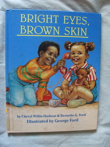 Bright Eyes, Brown Skin (A Feeling Good Book) by Cheryl Willis Hudson