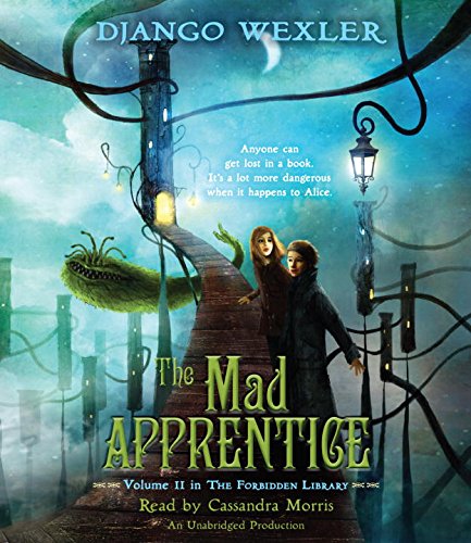 The Mad Apprentice by Django Wexler