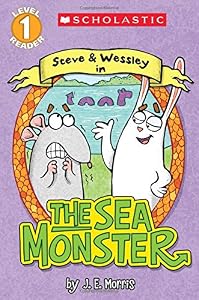 Scholastic Reader Level 1: The Sea Monster: A Steve and Wessley Reader