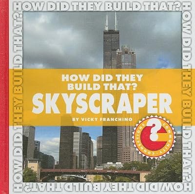 How Did They Build That? Skyscraper