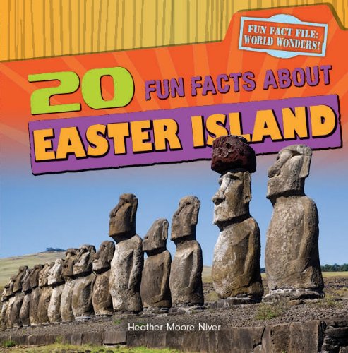 20 Fun Facts about Easter Island by Heather Moore Niver