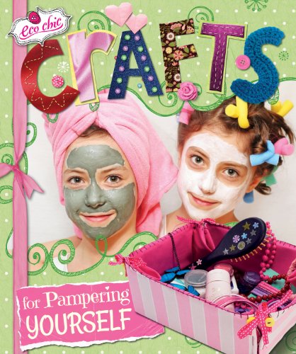 Crafts for Pampering Yourself by Susannah Blake
