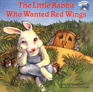 The Little Rabbit Who Wanted Red Wings by Carolyn Sherwin Bailey