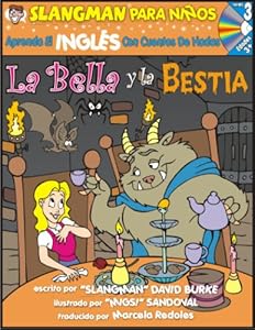Aprende Ingles con cuentos de hadas/ Learn English Through Fairy Tales: La Bella Y La Bestia/Beauty and the Beast