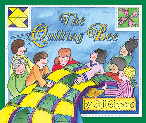 The Quilting Bee by Gail Gibbons