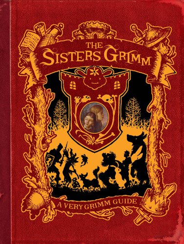The Sisters Grimm: A Very Grimm Guide by Michael Buckley