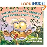 There Was an Old Monkey Who Swallowed a Frog