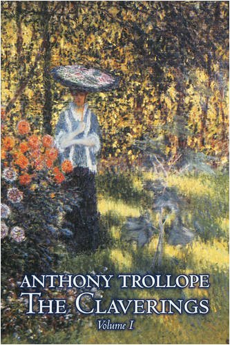 The Claverings, Volume I by Anthony Trollope