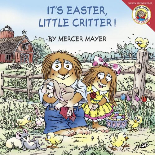 Little Critter: It's Easter, Little Critter! by Mercer Mayer