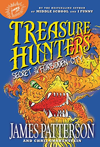 Treasure Hunters: Secret of the Forbidden City by James Patterson