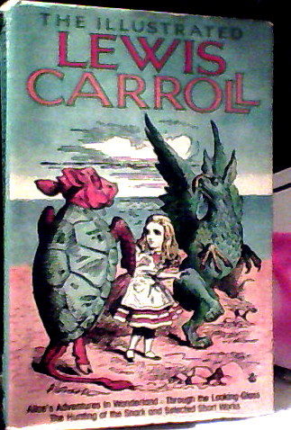 The illustrated Lewis Carroll by Lewis Carroll