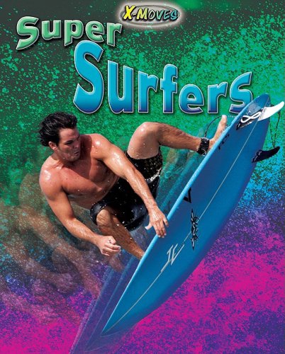 Super Surfers by Michael Sandler