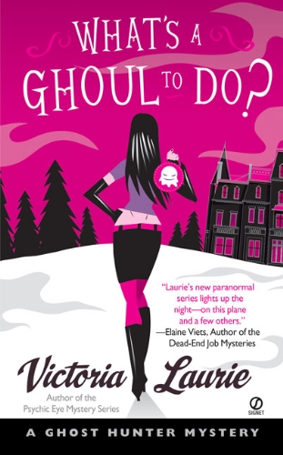 What's a Ghoul to Do? (Ghost Hunter Mysteries, Book 1) by Victoria Laurie