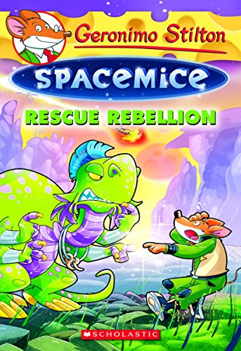 Rescue Rebellion by Geronimo Stilton