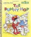 The Bunny Hop (Sesame Street) (Little Golden Book) by Albee, Sarah (January 6, 2015) Hardcover