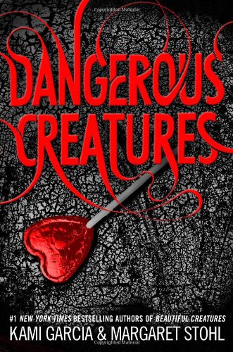 Dangerous Creatures by Kami Garcia