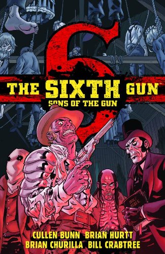 The Sixth Gun: Sons of the Gun TP by Cullen Bunn