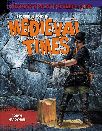 Horrible Jobs in Medieval Times by Robyn Hardyman