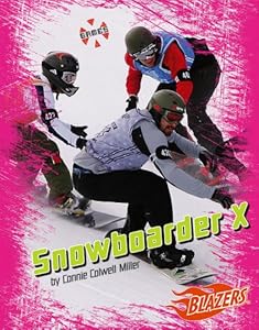 Snowboarder X (Blazers: X Games)