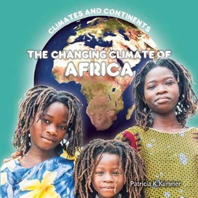 The Changing Climate of Africa