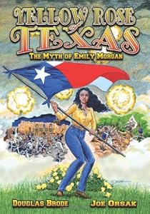 Yellow Rose of Texas: The Myth of Emily Morgan
