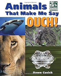 Animals That Make Me Say Ouch!