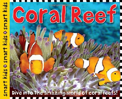 Smart Kids: Coral Reef by Roger Priddy