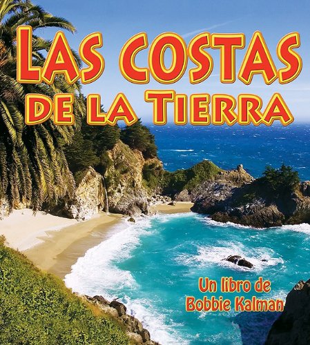 Las Costas de la Tierra (Observar La Tierra) (Spanish Edition) by Bobbie Kalman