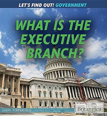 What is the Executive Branch?