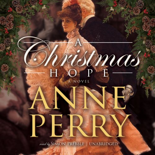 A Christmas Hope: A Novel by Anne Perry