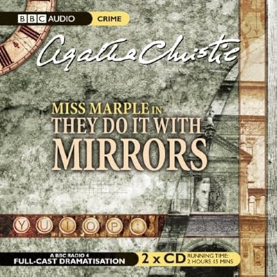They Do It with Mirrors: A BBC Full-Cast Radio Drama