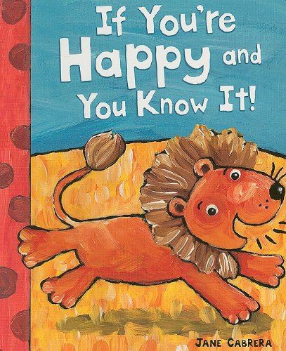 If You're Happy and You Know It! by Jane Cabrera