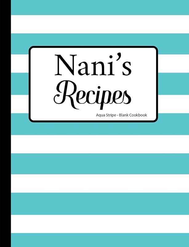 Nani's Recipes Aqua Stripe Blank Cookbook by HipHipYay Press