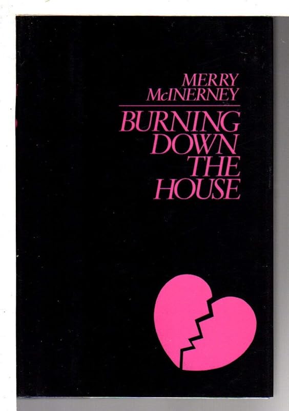Burning Down the House by Merry McInerney