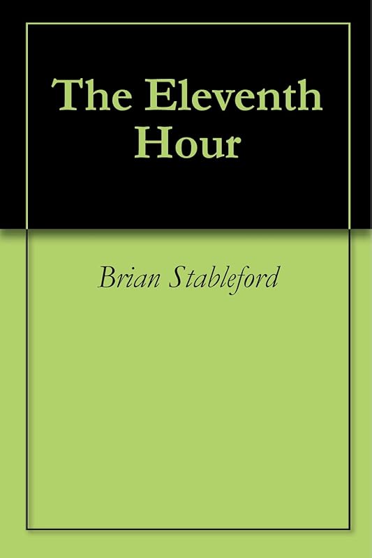 The Eleventh Hour by Brian Stableford