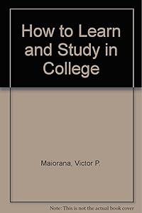 How to Learn and Study in College
