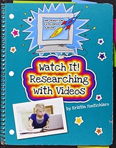 Watch It! Researching with Videos (Explorer Junior Library: Information Explorer Junior)