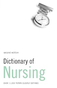 Dictionary of Nursing: Over 11,000 terms clearly defined by P. H. Collin